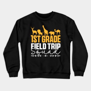 First Grade Field Trip Squad 1st Grade Zoo Crew Safari Crewneck Sweatshirt